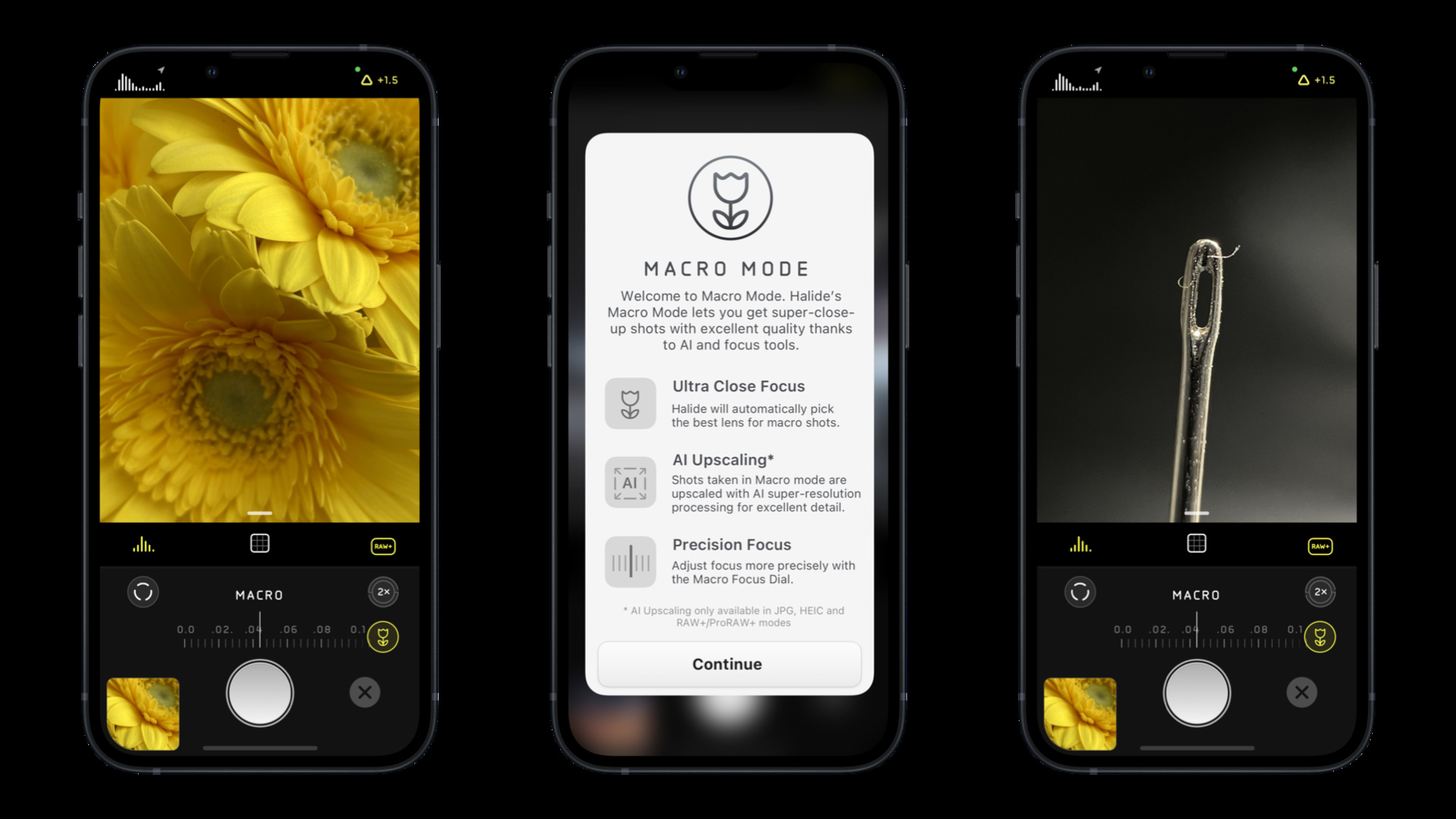 Halide’s powerful macro mode is always just a few taps away.