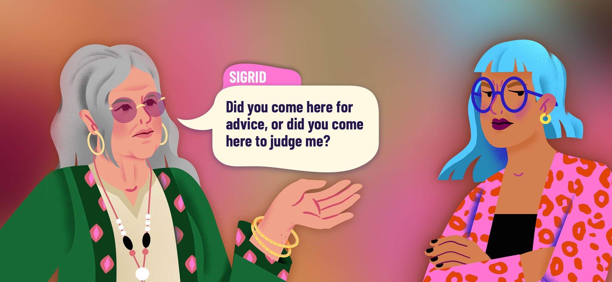 Hannah and her mother, Sigrid, share a conversation in Finding Hannah. Sigrid is asking her daughter, “Did you come here for advice, or did you come here to judge me?”