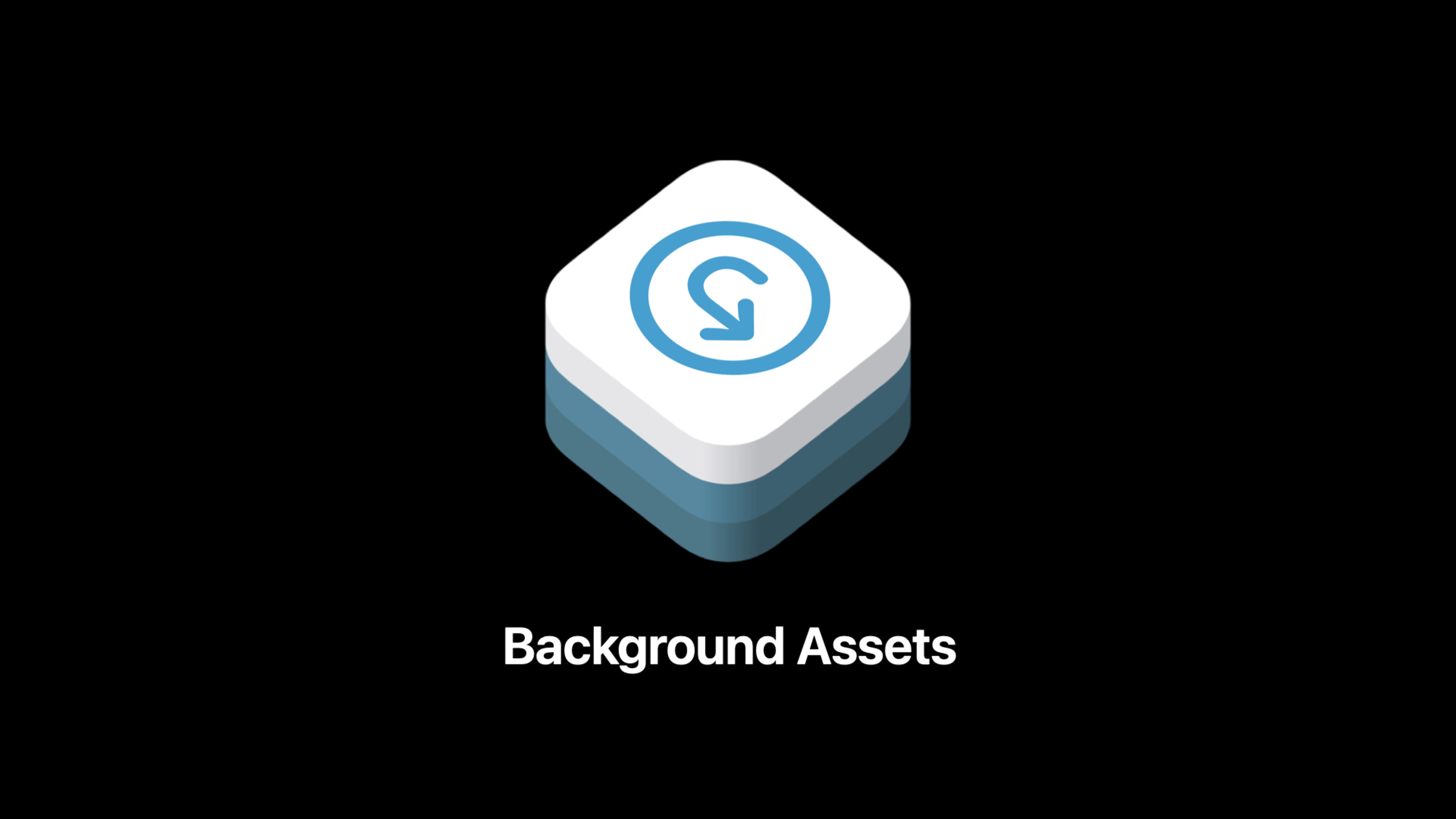 Meet Background Assets