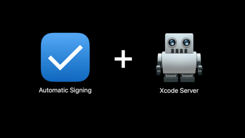 What's New in Signing for Xcode and Xcode Server